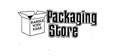 PACKAGING STORE HANDLE WITH CARE trademark