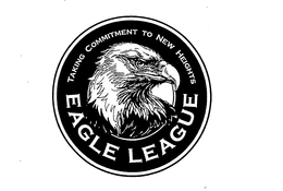 EAGLE LEAGUE TAKING COMMITMENT TO NEW HEIGHTS trademark