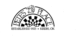 PETE'S PLACE ESTABLISHED 1925 KREBS, OK trademark