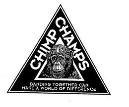 CHIMP CHAMPS BANDING TOGETHER CAN MAKE A WORLD OF DIFFERENCE trademark