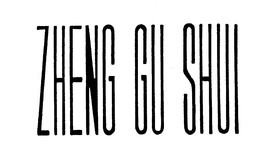 ZHENG GU SHUI trademark