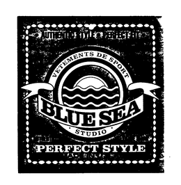 BLUE SEA - STUDIO - AUTHENTIC STYLE - PERFECT FIT ORIGINAL DESIGN INTERNATIONAL VETEMENTS DE SPORT AUTHENTIC TRADE MARK PERFECT STYLE MADE IN U.S.A. trademark