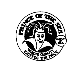 PRINCE OF THE SEA WHERE QUALITY EXCEEDS THE PRICE trademark