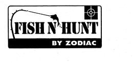 FISH N HUNT BY ZODIAC trademark