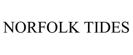 NORFOLK TIDES trademark