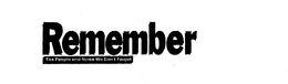 REMEMBER THE PEOPLE AND NEWS WE CAN'T FORGET trademark