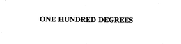 ONE HUNDRED DEGREES trademark