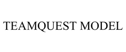 TEAMQUEST MODEL trademark