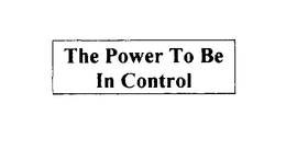 THE POWER TO BE IN CONTROL trademark