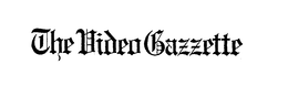 THE VIDEO GAZZETTE trademark