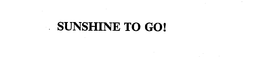 SUNSHINE TO GO! trademark