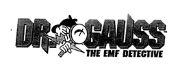 DR. GAUSS THE EMF DETECTIVE trademark