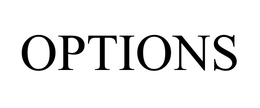 OPTIONS trademark