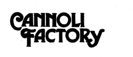 CANNOLI FACTORY trademark