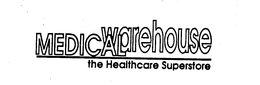 MEDICAL WAREHOUSE THE HEALTHCARE SUPERSTORE trademark
