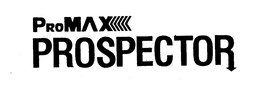 PROMAX PROSPECTOR trademark