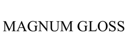 MAGNUM GLOSS trademark