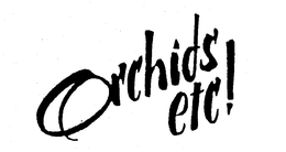 ORCHIDS ETC! trademark
