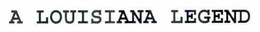 A LOUISIANA LEGEND trademark