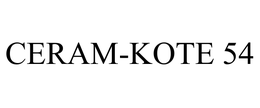 CERAM-KOTE 54 trademark