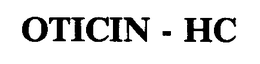 OTICIN - HC trademark