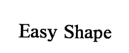EASY SHAPE trademark