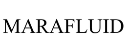 MARAFLUID trademark