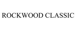 ROCKWOOD CLASSIC trademark