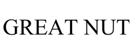 GREAT NUT trademark