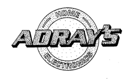 ADRAY'S HOME ELECTRONICS trademark