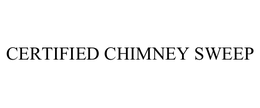 CERTIFIED CHIMNEY SWEEP trademark