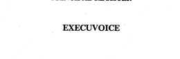 EXECUVOICE trademark