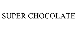 SUPER CHOCOLATE trademark