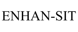 ENHAN-SIT trademark