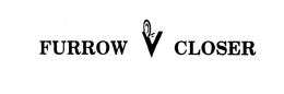 FURROW V CLOSER trademark