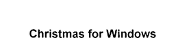 CHRISTMAS FOR WINDOWS trademark