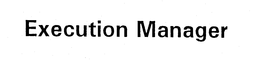 EXECUTION MANAGER trademark