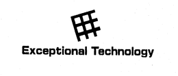 EXCEPTIONAL TECHNOLOGY trademark