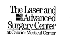 THE LASER AND ADVANCED SURGERY CENTER AT CABRINI MEDICAL CENTER trademark