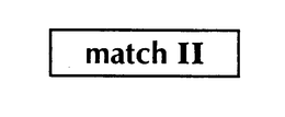 MATCH II trademark