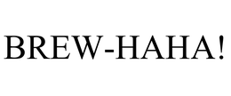 BREW-HAHA! trademark