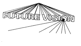 FUTURE VISION trademark