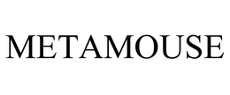 METAMOUSE trademark