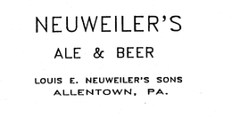 NEUWEILER'S ALE & BEER LOUIS E. NEUWEILER'S SONS ALLENTOWN, PA. trademark