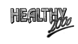 HEALTHY 2000 trademark