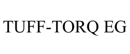 TUFF-TORQ EG trademark