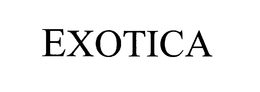 EXOTICA trademark