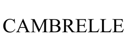 CAMBRELLE trademark