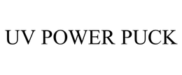 UV POWER PUCK trademark