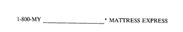 1-800 MY_ _ _ _ _ MATTRESS EXPRESS trademark